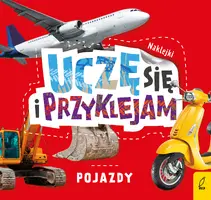 Okładka: Uczę się i przyklejam. Pojazdy