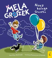 Okładka: Mela i Groszek. Nowy kolega Groszka