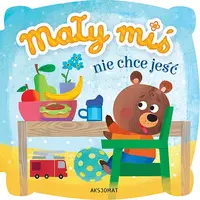 Okładka: Mały miś nie chce jeść