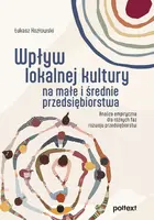 Okładka: Wpływ lokalnej kultury na małe i średnie przedsiębiorstwa