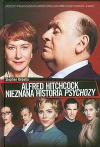 Okładka: Alfred Hitchcock. Nieznana historia Psychozy