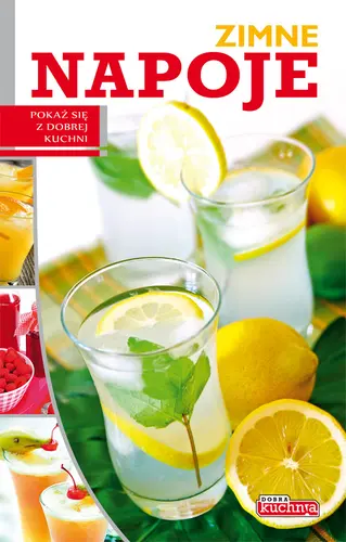 Okładka: Dobra kuchnia. Zimne Napoje