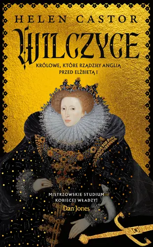 Okładka: Wilczyce. Królowe, które rządziły Anglią przed Elżbietą I