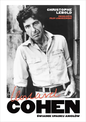 Okładka: Leonard Cohen. Świadek upadku aniołów