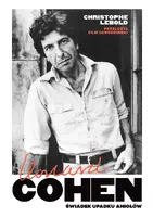 Okładka: Leonard Cohen. Świadek upadku aniołów