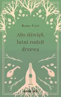 Okładka: Aby dźwięk lutni rodził drzewa