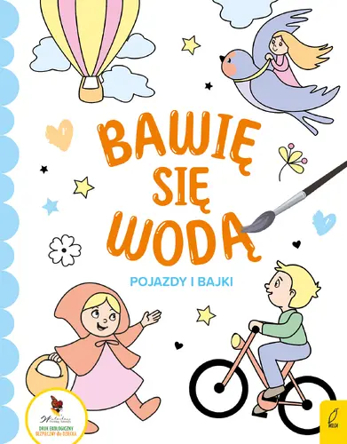 Okładka: Bawię się wodą. Pojazdy i bajki