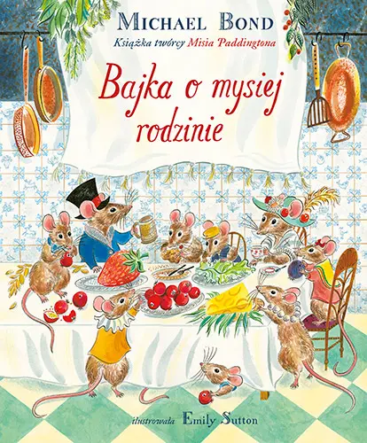 Okładka: Bajka o mysiej rodzinie
