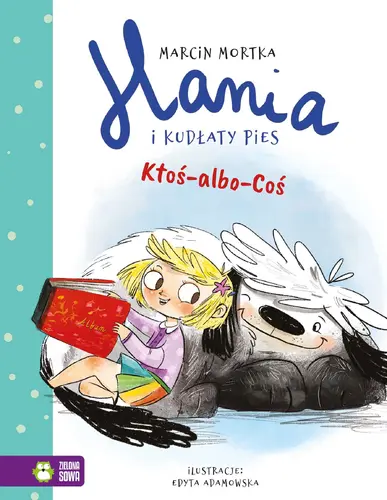 Okładka: Hania i Kudłaty Pies. Ktoś-albo-Coś