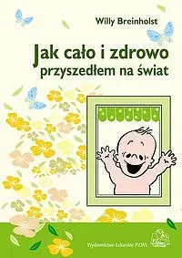 Okładka: Jak cało i zdrowo przyszedłem na świat
