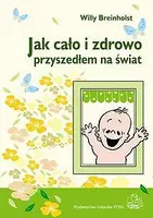 Okładka: Jak cało i zdrowo przyszedłem na świat