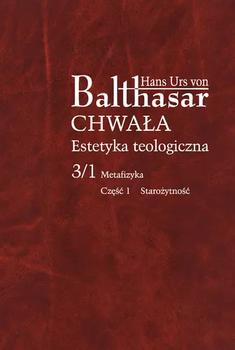 Okładka: Chwała. Estetyka teologiczna, III/1/1