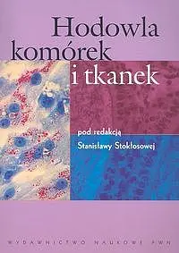 Okładka: Hodowla komórek i tkanek