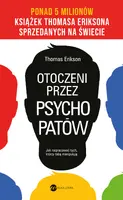 Okładka: Otoczeni przez psychopatów. Jak rozpracować tych, którzy tobą manipulują (wyd.4)