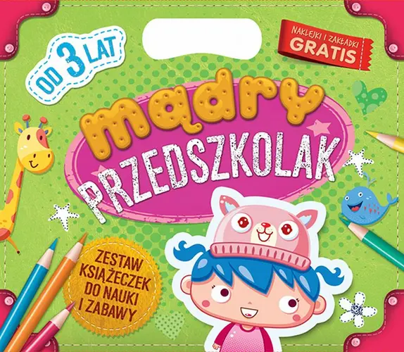 Okładka: Mądry przedszkolak. Od 3 lat Zestaw książeczek do nauki i zabawy