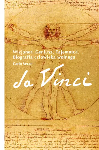 Okładka: Da Vinci. Wizjoner. Geniusz. Tajemnica. Biografia człowieka wolnego