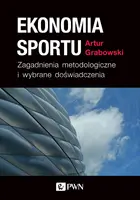 Okładka: Ekonomia sportu. Zagadnienia metodologiczne i wybrane doświadczenia