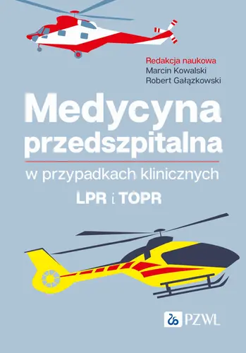 Okładka: Medycyna przedszpitalna w przypadkach klinicznych. LPR i TOPR