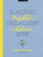 Okładka: Dlaczego oszukujemy siebie. Przydatne złudzenia