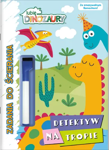 Okładka: Lubię Dinozaury. Zadania do scierania. Detektyw na tropie