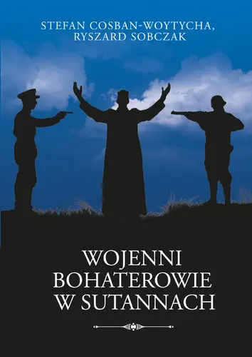 Okładka: Wojenni bohaterowie w sutannach