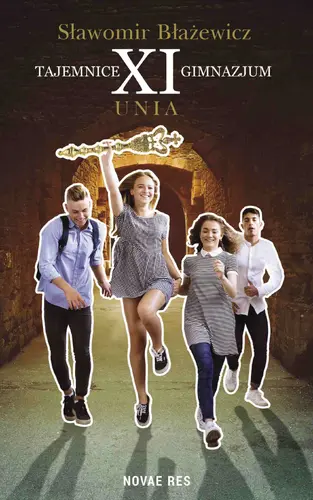 Okładka: Tajemnice XI gimnazjum. Unia