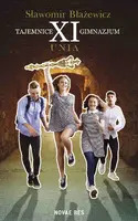 Okładka: Tajemnice XI gimnazjum. Unia