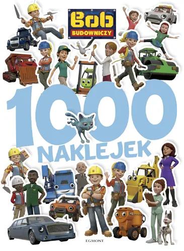 Okładka: Bob Budowniczy. 1000 naklejek
