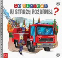 Okładka: Co słychać w straży pożarnej?