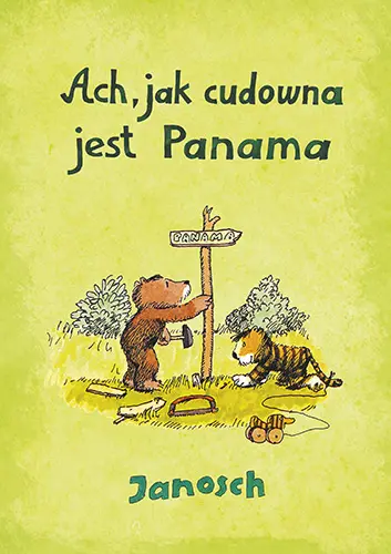 Okładka: Ach, jak cudowna jest Panama!