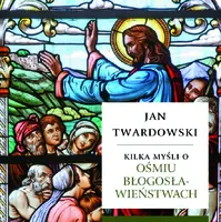 Okładka: Kilka myśli o ośmiu błogosławieństwach