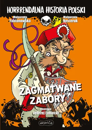 Okładka: Zagmatwane zabory. Horrrendalna historia Polski