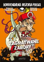 Okładka: Zagmatwane zabory. Horrrendalna historia Polski