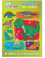 Okładka: Lubię dinozaury Koloruj bez końca cz. 1 W świecie dinozaurów