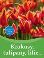 Okładka: Krokusy, tulipany, lilie..
