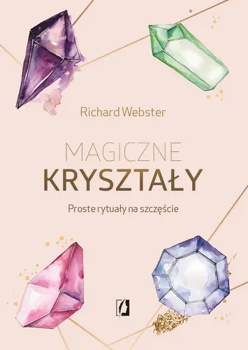 Okładka: Magiczne kryształy. Proste rytuały na szczęście