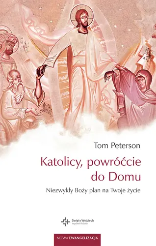 Okładka: Katolicy, powróćcie do Domu