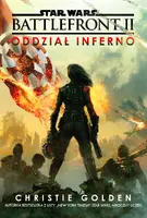 Okładka: STAR WARS Battlefront 2. Oddział Inferno