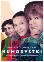 Okładka: Humorystki. Kobiety, które uczyły nas śmiechu