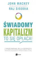 Okładka: Świadomy kapitalizm - to się opłaca!