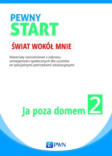Okładka: Pewny start Świat wokół mnie Ja poza domem Karty pracy