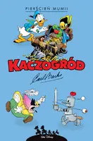 Okładka: Kaczogród. Carl Barks. Pierścień mumii i inne historie z lat 1942–1943