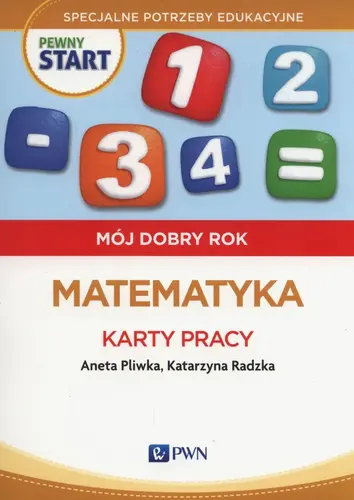 Okładka: Pewny start Mój dobry rok Matematyka Karty pracy