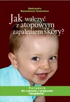 Okładka: Jak walczyć z atopowym zapaleniem skóry