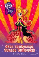 Okładka: Equestria Girls. Czas zabłysnąć, Sunset Shimmer!
