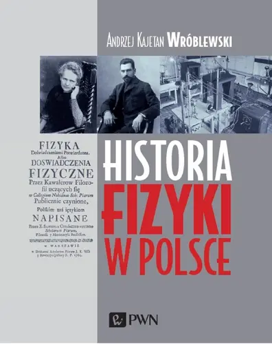 Okładka: Historia fizyki w Polsce