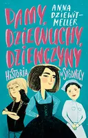 Okładka: Damy, dziewuchy, dziewczyny. Historia w spódnicy