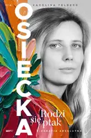 Okładka: Osiecka. Rodzi się ptak