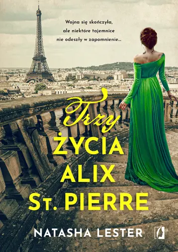 Okładka: Trzy życia Alix St. Pierre