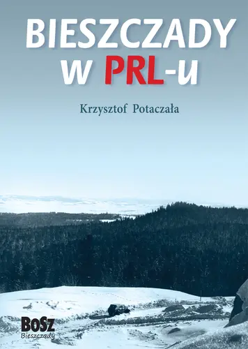 Okładka: Bieszczady w PRL-u